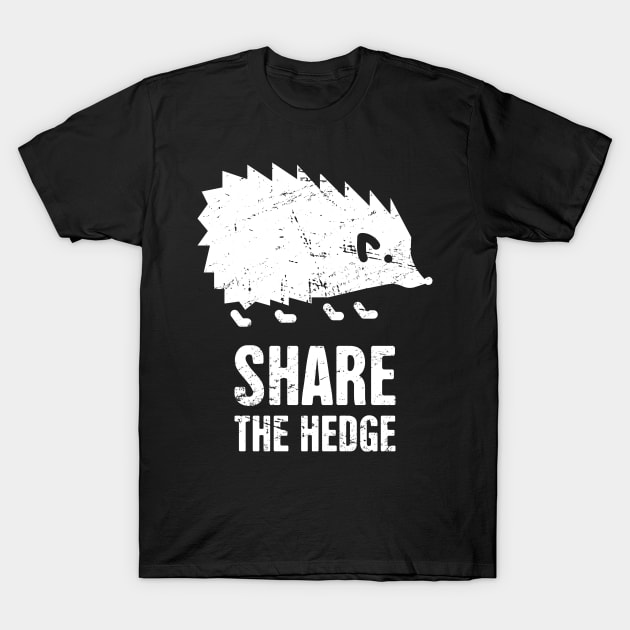 Share The Hedge | Funy Hedgehog T-Shirt by MeatMan